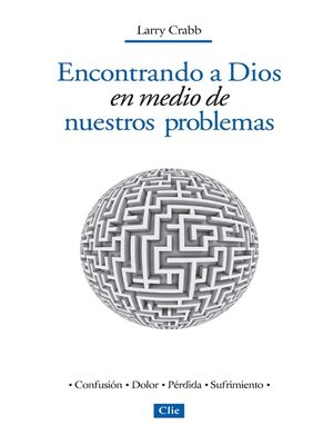 cover image of Encontrando a Dios en medio de nuestros problemas